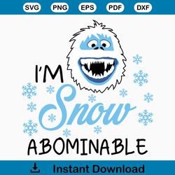 I'm Snow Abominable, Cute Snowman Face SVG, Boy Snowman Face, Boy Christmas TShirt SVG, Sublimation, Cricut, Silhouette
