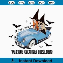 Get In Loser We're Going Hexing Witch Halloween png, Witchy Things png, Vintage Spooky Png, Funny Halloween png, Vintage