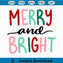 Merry and Bright SVG, Merry SVG, Bright Svg, Christmas Shirt svg, Christmas svg, Christmas Quote svg, Cricut Cut File,