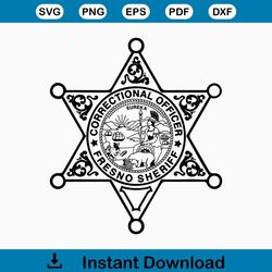 Fresno California Correctional Officer Badge SVG, Fresno Sheriff Badge, Corrections Officer Badge