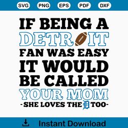 If Being A Detroit Fan Was Easy SVG