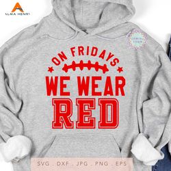 On Fridays We Wear Red Football SVG
