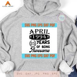 April 1984 35 years of being awesome svg, born in April svg, born in 1984, 35th birthday gift, 35th birthday shirt, birt