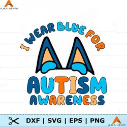 Bluey Dog I Wear Blue For Autism Awareness SVG