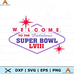 Welcome To Fabulous Super Bowl LVIII SVG