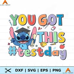 You Got This Test Day Funny Stitch PNG