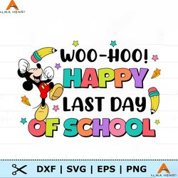 Mickey Woo Hoo Happy Last Day Of School PNG