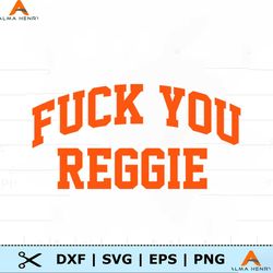 Fuck You Reggie Josh Hart Saying SVG