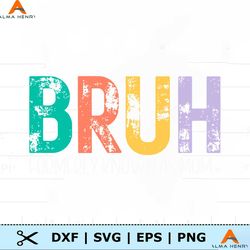 Bruh Formerly Known As Mom Funny Mothers Day SVG