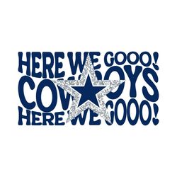 Here We Go Cowboys Football NFL Svg Digital Download