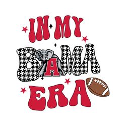 In My Bama Era Football NCAA Svg Digital Download