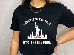 New York City earthquake survivor tee shirt I survived the 2024 earth quake t-shirt NYC earth quake survivor tshirt