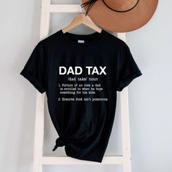 Funny Dad Tax Shirt,Dad Father Birthday Gift,Fathers Day Tee Shirt,Sarcastic Dad Grandpa Husband Shirt,Dad Christmas Gif