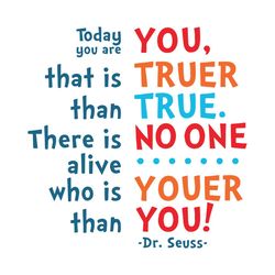 today you are you that is truer than true svg, dr seuss svg, dr seuss book, dr seuss vector, seuss svg, seuss book svg,
