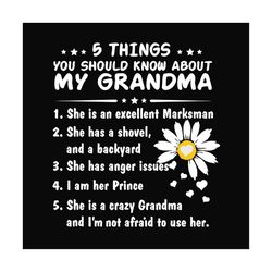 5 Things You Should Know About My Grandma Svg, Mothers Day Svg, Grandma Svg, Flower Grandma Svg, Grandchild Svg, Nephew