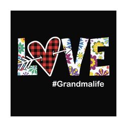 Love grandma life, SVG Files For Silhouette, Files For Cricut, SVG, DXF, EPS, PNG Instant Download