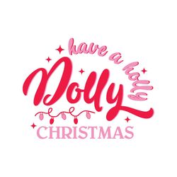 Have A Holly Dolly Christmas Western SVG