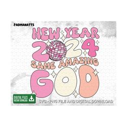 New Year 2024 Same Amazing God Png, Christian Png, Jesus, Religious, Christmas, Happy New Year, New Year 2024, Disco Bal