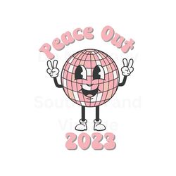 Peace Out 2023. Disco Ball Drop  png, Retro New Years 2024 Sublimation Download Design, New Years png, Happy New Year pn
