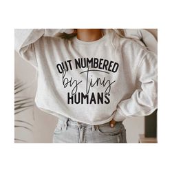Out Numbered By Tiny Humans Svg, Mom Svg, Mom Quotes Svg, Funny Mama Sayings Svg, Mom Shirt Svg Cut File