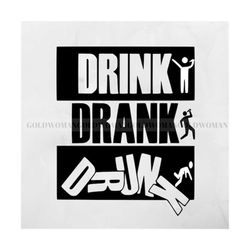 Alcohol Quotes Svg, Beer Svg, Funny Alcohol Svg,Drink Drank Drunk Svg Cuf Files, Silhouette Design, Digital Download