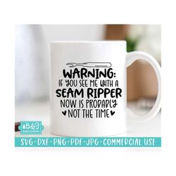Funny Sewing Quote SVG File, Warning Seam Ripper, Funny Quilter SVG Cut File for Cricut or SIlhouette, Commercial Use, Q