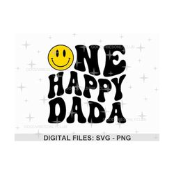 One Happy Dada PNG SVG, Birthday Dad SVG, Retro Wavy Text, 1st Birthday Happy Face Sublimation Design, Cricut/Silhouette