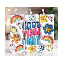 3D Inflated Good Vibes Only Tumbler Wrap, Retro Wavy Text PNG, Happy Face, Positive vibes, 3D Puffy Smiley Face Wrap, Di
