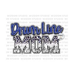Drum Line Mom PNG Image, Blue Leopard Letters Marching Band Design, Sublimation Designs Downloads, PNG File