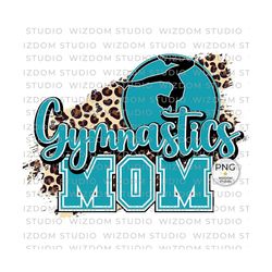 Gymnastics Mom PNG Image, Leopard Teal Letter Design, Sublimation Designs Downloads, PNG File