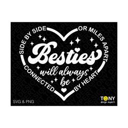 Side By Side Or Miles Apart Svg Png, Besties Will Always Be Connected By Heart Svg, Digital Download Sublimation PNG & SVG File For Cricut