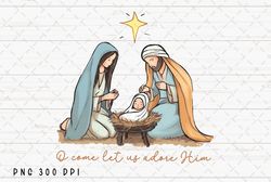 Oh Come Let Us Adore Him PNG File, Christmas Sublimation, Christian PNG, Baby Jesus, Nativity, Manger PNG Digital Downlo