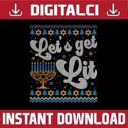 PNG ONLY Let's Get Lit Hanukkah Menorah Png, Funny Ugly Christmas Hanukkah Png, Christmas Png, Digital Download