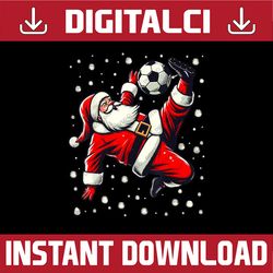 PNG ONLY Santa Plays Soccer Bicycle Kick Png, Christmas Sport Santa Png, Christmas Png, Digital Download