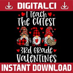 I Teach The Cutest 2nd Grade Valentines Png, Gnome Valentine Png, Teacher Valentines Png, Gift For Teacher, Valentines D