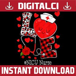 Love Stethoscope Heart NICU Nurse PNG, NICU Nurse Png, Nurse Png, Stethoscope Png, Valentines Day Sublimation Designs