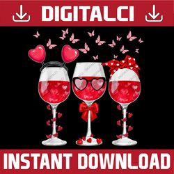 Three Glasses Wine Heart PNG, Funny Couple Valentines Day Png, Wine Valentine Hearts Png, Valentine's Day Png sublimatio