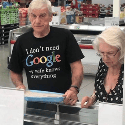 I Don't Need Google My Wife Knows Everything T Shirt