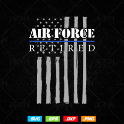 Air Force Retired US Flag Svg Png, Air Force Veteran Svg, Air Force 1, Retirement Gift for Grandpa, Svg Files for Cricut