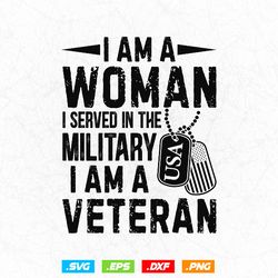 I Am A Woman I Am A Veteran Air Force Military Svg Png, Mothers Day Svg, Mom Life Svg, US Flag Svg, Svg Files for Cricut