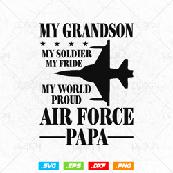 My Grandson Is A Soldier Airman Proud Air Force Papa Svg Png, Air National Guard Air Force Tshirt, Svg Files for Cricut