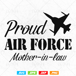Air Force Mother-in-Law Svg Png, Air Force Family Gifts Tshirt Design, Svg Files for Cricut Silhouette, Instant download