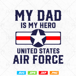 My Dad Is My Hero United States Air Force Vintage Svg Png, Fathers Day Svg, USA Flag Svg, Svg Files for Cricut Silhouett