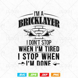 I'm A Bricklayer Concrete Trowel Cement Mason Svg Png, Construction Svg, SVG Files for Cricut Silhouette, Clipart