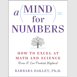 E-Textbook A Mind for Numbers: How to Excel at Math and Science (Even If You Flunked Algebra) Barbara Oakley PDF ebook