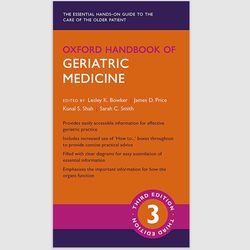 E-Textbook Oxford Handbook of Geriatric Medicine 3e (Oxford Medical Handbooks) by Lesley K. Bowker PDF ebook