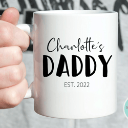 father's day gift, custom daddy coffee mug, gift for dad, personalized gift for dad, custom dad mug, dad coffee mugs