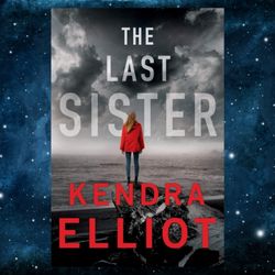 The Last Sister (Columbia River Book 1) Kindle Edition by Kendra Elliot (Author)