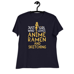 Just a Girl Who Loves Anime Ramen and Sketching Women's Relaxed T-Shirt