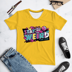 Women's T-shirt Stay Weird & Free